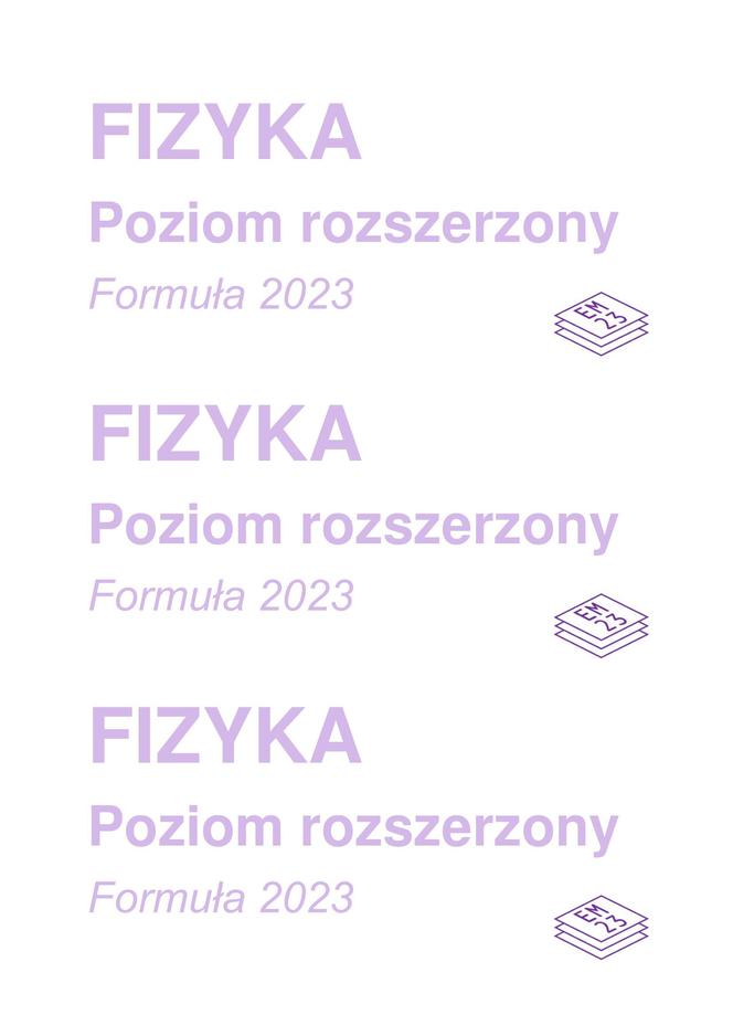 Matura 2024: fizyka rozszerzona. ARKUSZ FORMUŁA 2023