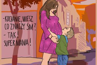 SM to znaczy Super Mama!