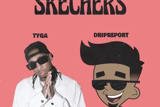 DripReport, Tyga - Skechers