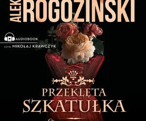 „Przeklęta szkatułka”, Alka Rogozińskiego. Brawurowe intrygi, śmiałe romanse i wątek kryminalny na dworze królowej Marysieńki