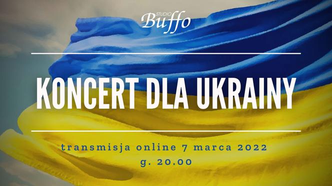 Koncert dla Ukrainy 7 marca 2022. Gdzie oglądać transmisję?