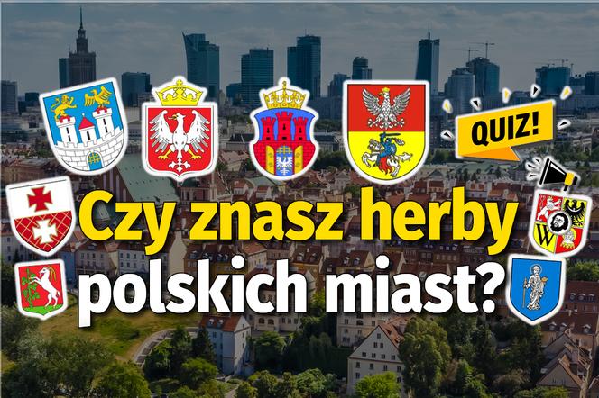  Czy znasz herby polskich miast?