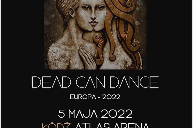 Dead Can Dance w Polsce 2022: DATA, MIEJSCE, BILETY