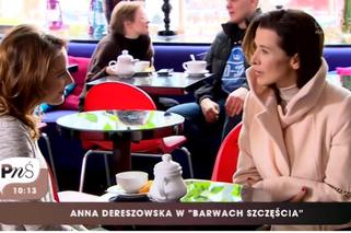 Katarzyna Herman, Anna Dereszowska na planie serialu Barwy szczęścia