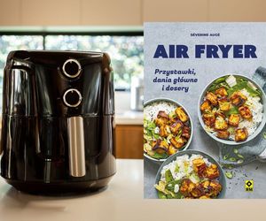 Szybko, pysznie i zdrowo. Odkryj niezwykły potencjał Air Fryera z nową książką kulinarną  