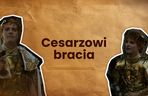 Gladiator 2 / Cesarzowie bracia Geta i Karakalla