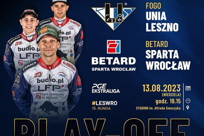 W niedzielę ruszają play offy. Fogo Unia Leszno podejmie Betard Spartę Wrocław