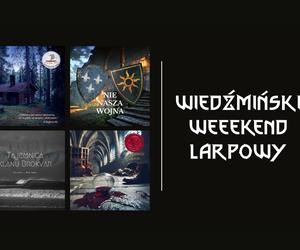 Wiedźmiński Weekend Larpowy! Wciel się w jedną z postaci ze świata Sapkowskiego już tej jesieni