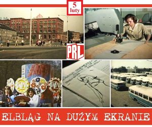 Zakłady i fabryki PRL-u na taśmie filmowej. Kolejne spotkanie cyklu „Elbląg na dużym ekranie”