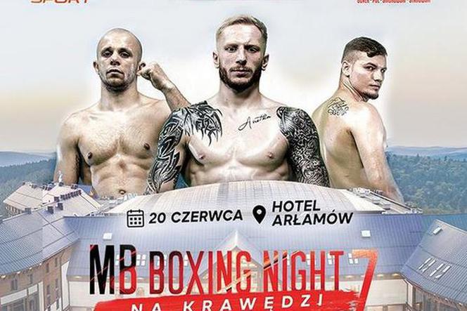 MB Boxing Night 7 KARTA WALK Kto walczy MB Boxing Night 7 KOLEJNOŚĆ WALK Jakie walki Boks dzisiaj 20.06.2020 