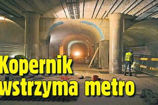 Warszawa: Kopernik wstrzyma metro!