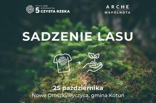 Sztab i wolontariusze Operacji Czysta Rzeka zasadzą las w gminie Kotuń!