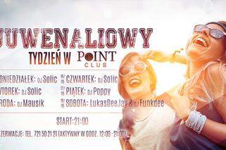 Bydgoskie Juwenalia ruszają we środę, ale Point Club gra już od poniedziałku!