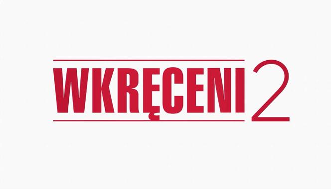 Wkręceni 2