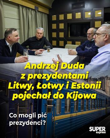 Andrzej Duda z prezydentami Litwy, Łotwy i Estonii pojechał do Kijowa  Co mogli pić prezydenci? 
