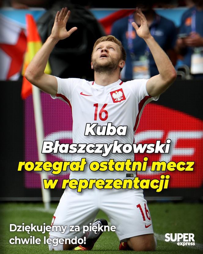 FB SE Kuba Błaszczykowski rozegrał ostatni mecz w reprezentacji 