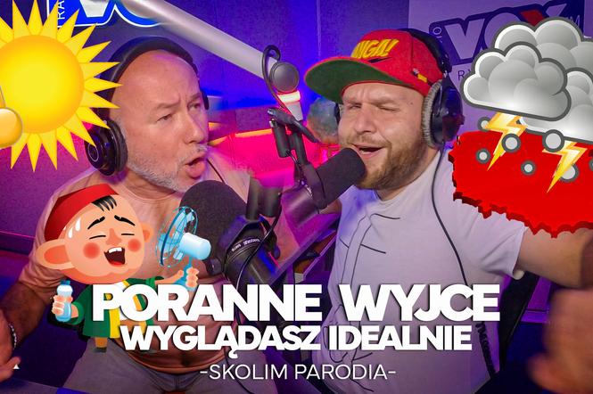 Poranne Wyjce VOX FM skwierczą z gorąca. Koniecznie zobacz najnowszą wersję „Wyglądasz idealnie” (Skolim)