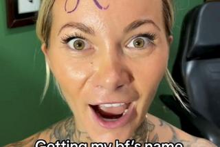 Imię chłopaka wytatuowała na czole