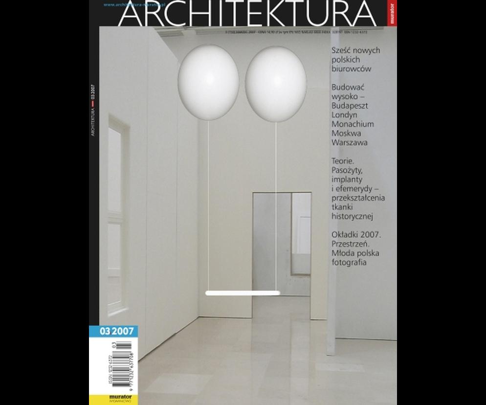 Okładka Miesięcznik Architektura 03/2007