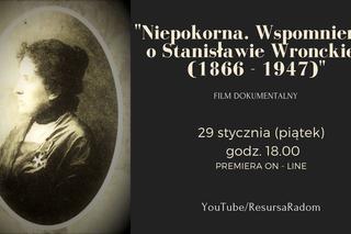 Niepokorna. Wspomnienie o Stanisławie Wronckiej - Resursa zaprasza na seans online