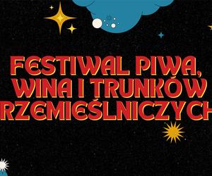 Zapowiedź festiwalu piwa, wina i trunków rzemieślniczych. Smacznych atrakcji będzie więcej!