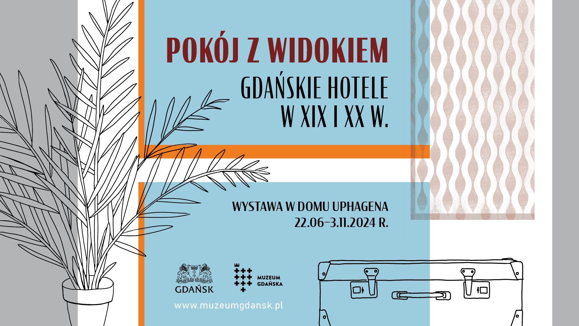 Wystawa "Pokój z widokiem. Gdańskie hotele w XIX i XX w." - zdjęcia