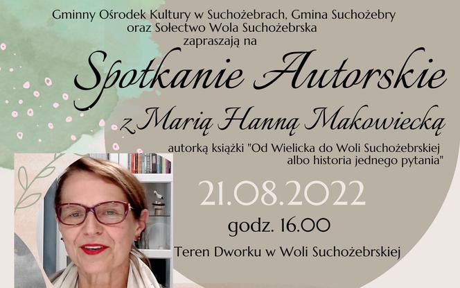 GOK w Suchożebrach zaprasza na spotkanie autorskie z pisarką Marią Hanną Makowiecką 21 sierpnia