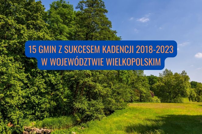 Ranking Sukces kadencji 2018-2023 w Wielkopolsce - gminy wiejskie