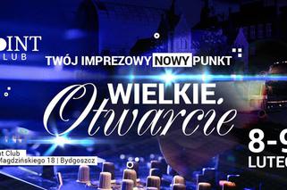 Wielkie otwarcie Point Club w Bydgoszczy!