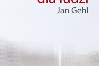 Jan Gehl, Miasta dla ludzi