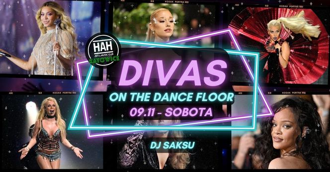 Divas on the dance floor w HAH Katowice - sobota 9 listopada