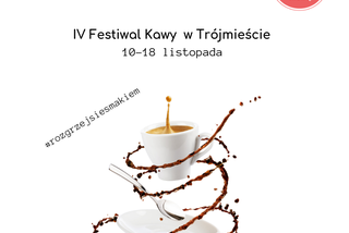 Czas na kawę Trójmiasto! - IV Festiwal Kawy