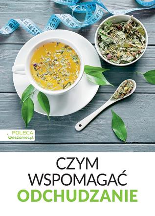 Czym wspomagać odchudzanie