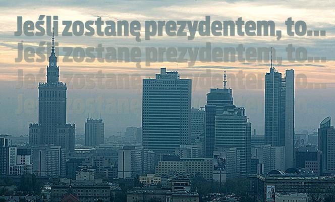 Jeśli zostanę prezytentem to...