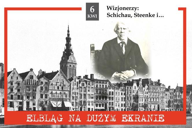 Przemysłowcy i wizjonerzy. Kolejny Elbląg na Dużym Ekranie