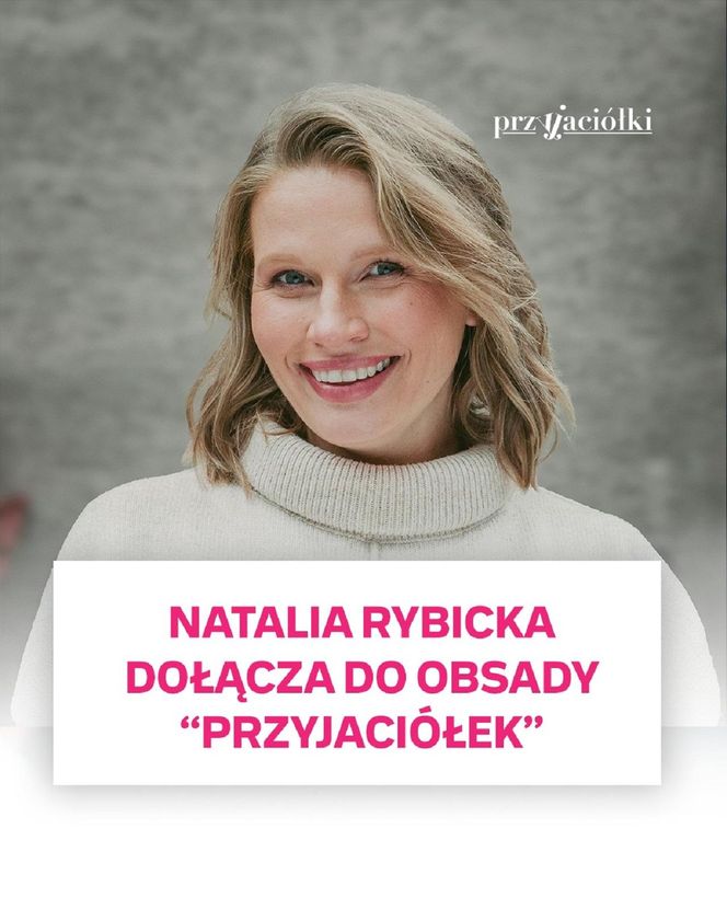 Przyjaciółki 25 sezon. Natalia (Natalia Rybicka)