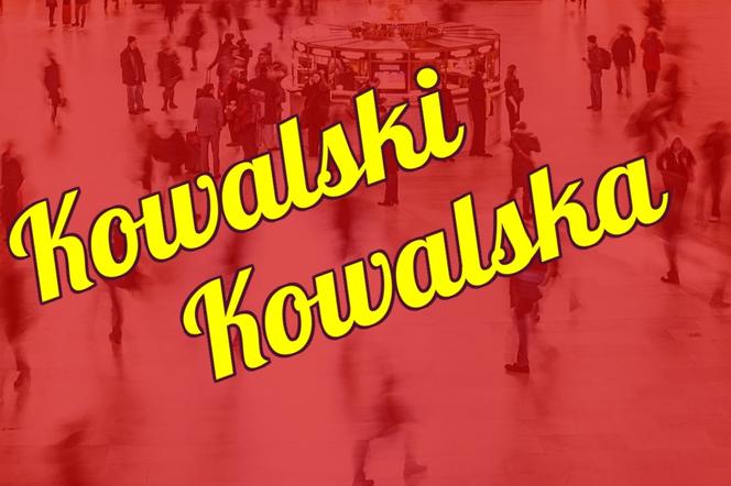 Miejsce 2.: Kowalski / Kowalska