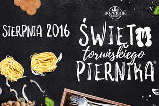 Święto Toruńskiego Piernika 2016 - odwiedź Toruń 13 sierpnia!