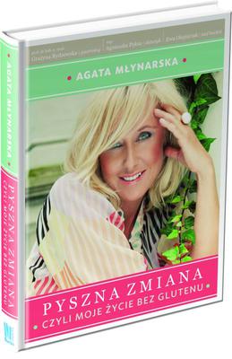 Książka Agaty Młynarskiej: Pyszna dieta, czyli moje życie bez glutenu