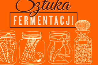 Sztuka fermentacji - Sandor Ellix Katz, czyli jak ukisić wszystko 