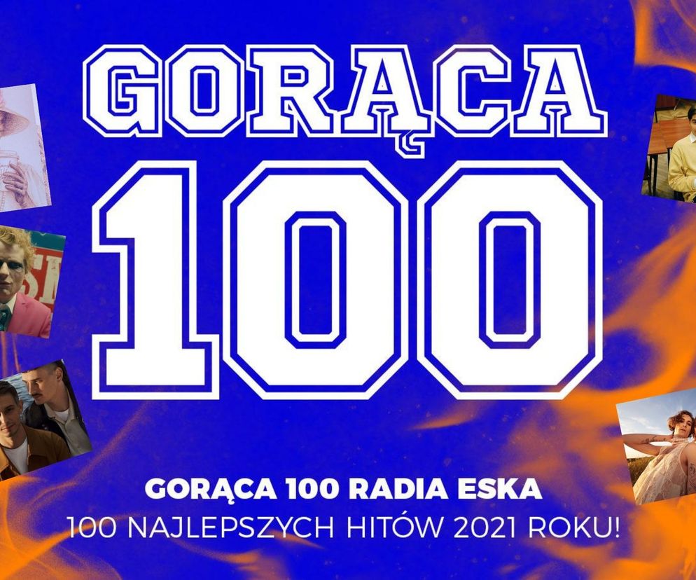 Gorąca 100 Radia ESKA 2021 - WYNIKI. Wybraliście najlepsze hity roku!