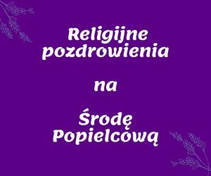 Religijne pozdrowienia na Środę Popielcową