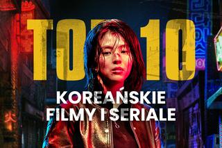 TOP10 koreańskich filmów i seriali. Te produkcje to gwarancja dobrego seansu!