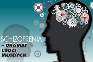 Schizofrenia - dramat ludzi młodych
