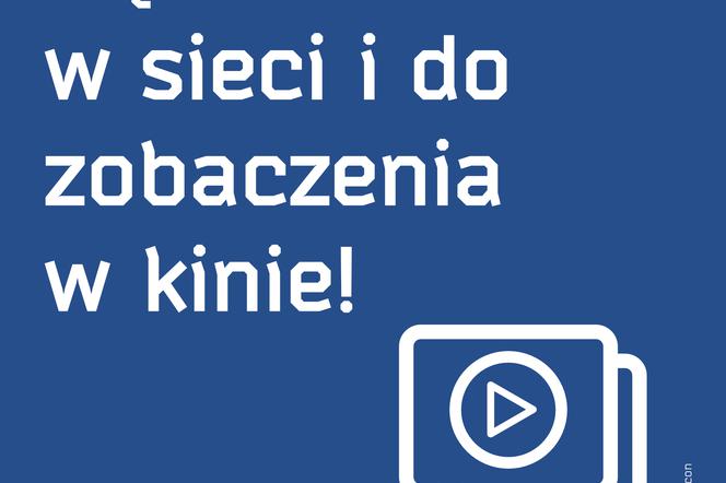 Silesia Film zaprasza wszystkich chętnych:  BĄDŹCIE Z NAMI W SIECI! DO ZOBACZENIA W KINIE!