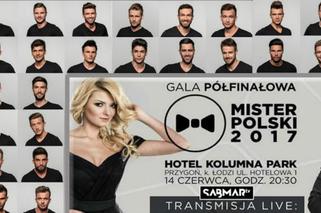 Mister Polski 2017: gala półfinałowa. Transmisja i uczestnicy