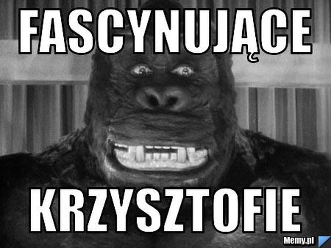 Najśmieszniejsze memy na imieniny Krzysztofa