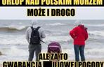 W tym roku pogoda jest bezlitosna dla turystów. No zobaczcie tylko te memy!
