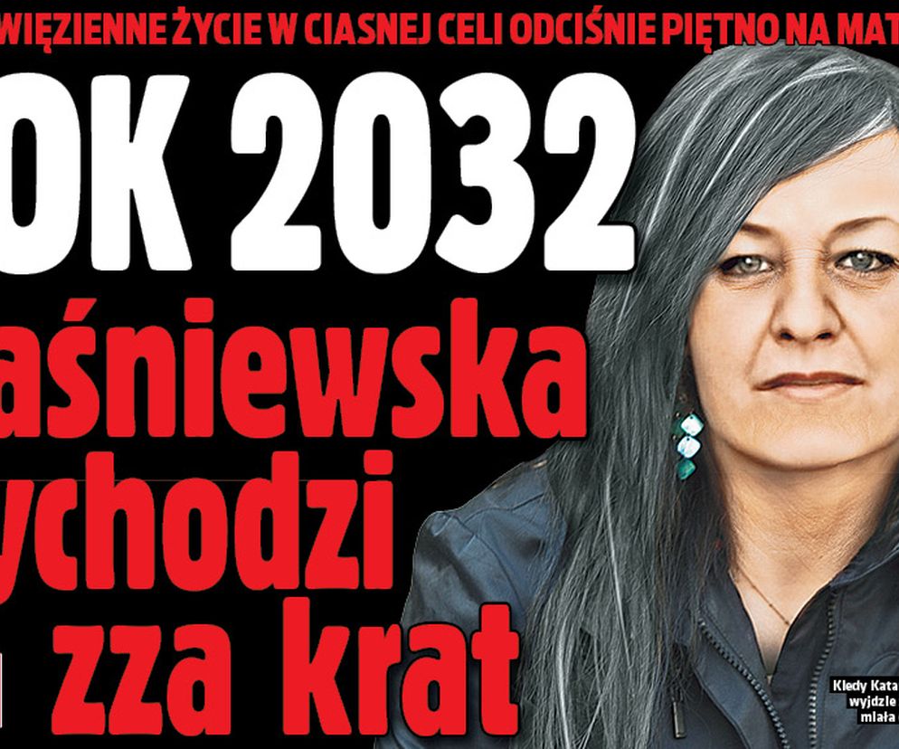 ROK 2032 Waśniewska wychodzi zza krat