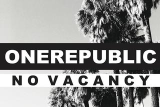 OneRepublic - piosenka No Vacancy wielkim HITEM?!